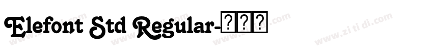Elefont Std Regular字体转换